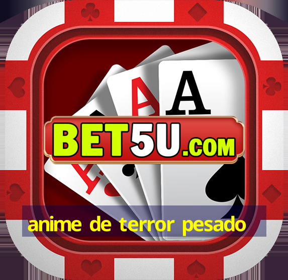 anime de terror pesado